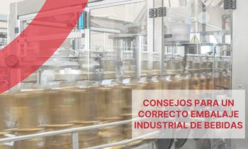 Consejos para un correcto embalaje industrial de bebidas