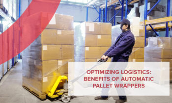 Optimizing Logistics: Benefits of Automatic Pallet Wrappers