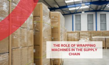 The Role of Wrapping Machines in the Supply Chain: Ensuring Product Integrity