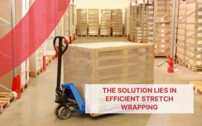 Are Your Products Arriving Damaged? The Solution Lies in Efficient Stretch Wrapping